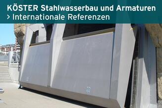 KÖSTER Maschinenfabrik und Gießerei - Stahlwasserbau und Armaturen Referenzen